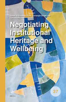 Hardcover Negotiating Institutional Heritage and Wellbeing Book