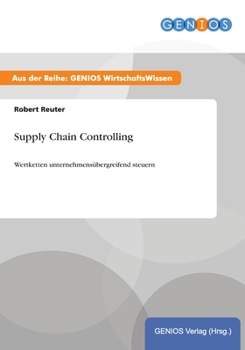 Paperback Supply Chain Controlling: Wertketten unternehmens?bergreifend steuern [German] Book