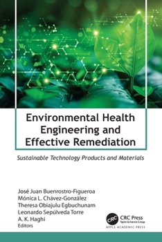 Hardcover Environmental Health Engineering and Effective Remediation: Sustainable Technology Products and Materials Book