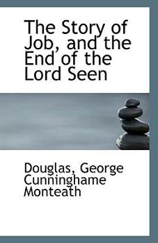 Paperback The Story of Job, and the End of the Lord Seen Book