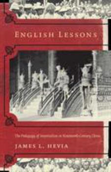 Paperback English Lessons: The Pedagogy of Imperialism in Nineteenth-Century China Book