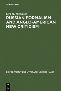 Hardcover Russian Formalism and Anglo-American New Criticism: A Comparative Study Book