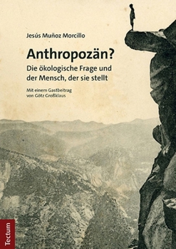 Paperback Anthropozan?: Die Okologische Frage Und Der Mensch, Der Sie Stellt [German] Book