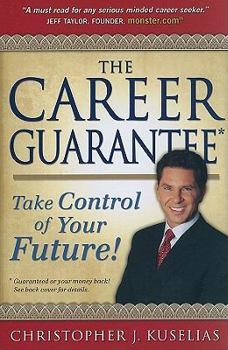 Paperback The Career Guarantee: Take Control of Your Future! Book