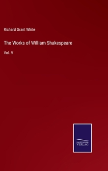 Hardcover The Works of William Shakespeare: Vol. V Book