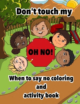 Paperback Dont Touch My OH NO! Book