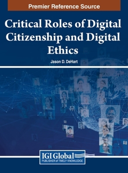 Hardcover Critical Roles of Digital Citizenship and Digital Ethics Book