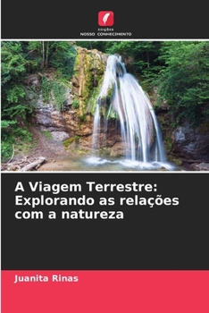 Paperback A Viagem Terrestre: Explorando as relações com a natureza [Portuguese] Book