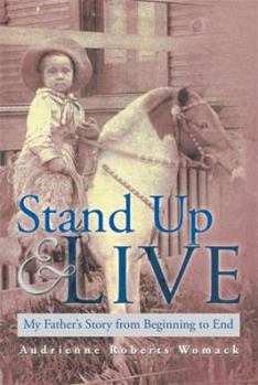 Hardcover Stand Up and Live: My Father's Story from Beginning to End Book