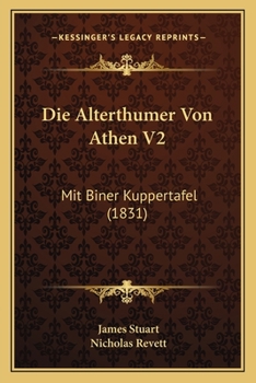 Paperback Die Alterthumer Von Athen V2: Mit Biner Kuppertafel (1831) [German] Book