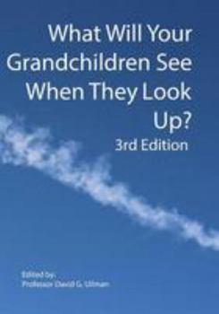 Paperback What Will Your Grandchildren See When They Look Up? Book