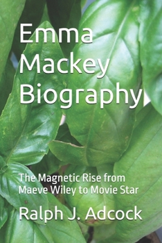 Paperback Emma Mackey Biography: The Magnetic Rise from Maeve Wiley to Movie Star Book