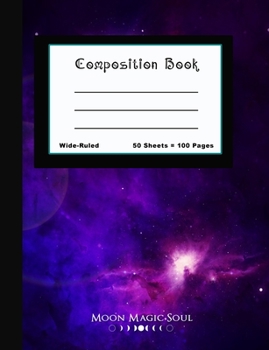 Paperback Composition Book: Moon Earth Galaxy Space Constellation Astronomy School Composition Notebook Journal Diary Wide-Ruled Book