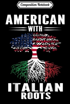 Composition Notebook: American With Italian Roots Patriot USA Italy  Journal/Notebook Blank Lined Ruled 6x9 100 Pages