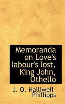 Paperback Memoranda on Love's Labour's Lost, King John, Othello Book