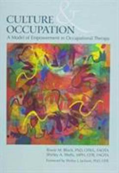 Paperback Culture and Occupation: A Model of Empowerment in Occupational Therapy Book