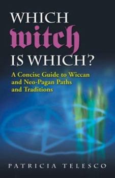 Paperback Which Witch Is Which?: A Concise Guide To Wiccan And Neo-pagan Paths And Traditions Book