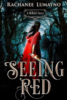 Paperback Seeing Red: A Fairy Tale Retelling of Little Red Riding Hood Book