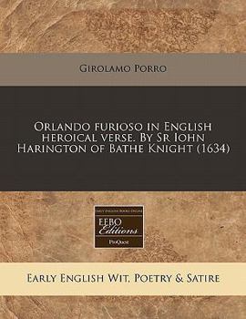 Paperback Orlando Furioso in English Heroical Verse. by Sr Iohn Harington of Bathe Knight (1634) Book