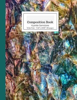 Paperback Composition Book Kyanite Gemstone Wide Rule Book