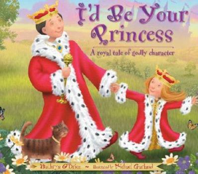 Hardcover I'd Be Your Princess Book