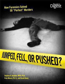Hardcover Jumped, Fell, or Pushed: How Forensics Solved 50 "perfect" Murders Book