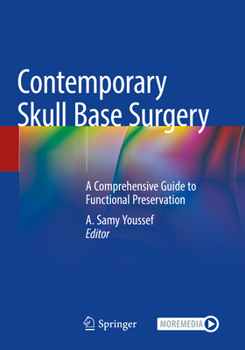 Paperback Contemporary Skull Base Surgery: A Comprehensive Guide to Functional Preservation Book
