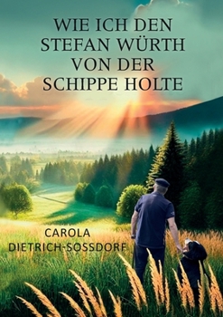 Paperback Wie ich den Stefan Würth von der Schippe holte [German] Book