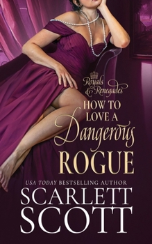 Paperback How to Love a Dangerous Rogue: A Royal Regency Romance Book