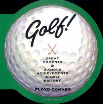 Paperback Golf: Great Moments & Dubious Achievements in Golf History Book
