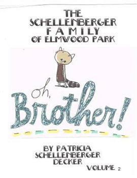 Oh Brother! -- Schellenberger Family of Elmwood Park, Illinois