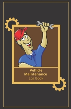 Paperback Vehicle Maintenance Log Book: Cars And Trucks Log, Auto Repair Journal, Auto Log Book, Simple Service Log Book, Repairs Raport, Guide Auto Repair, A Book