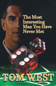 Paperback The Most Interesting Man You Have Never Met Book