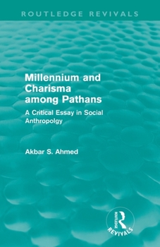 Paperback Millennium and Charisma Among Pathans (Routledge Revivals): A Critical Essay in Social Anthropology Book