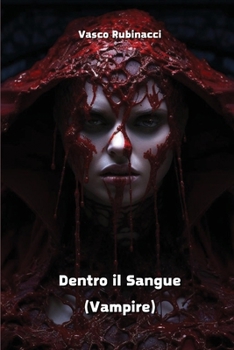 Paperback Dentro il Sangue (Vampire) [Italian] Book