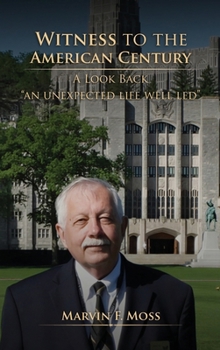 Witness to the American Century: A Look Back "An Unexpected Life Well Led"