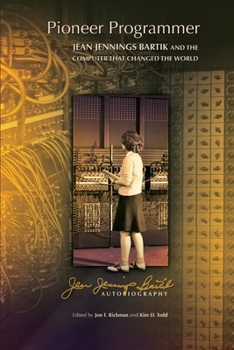 Paperback Pioneer Programmer: Jean Jennings Bartik and the Computer that Changed the World Book