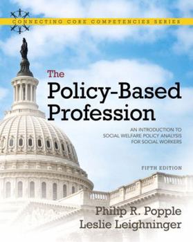 Paperback The Policy-Based Profession: An Introduction to Social Welfare Policy Analysis for Social Workers Book