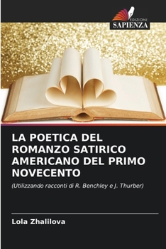 Paperback La Poetica del Romanzo Satirico Americano del Primo Novecento [Italian] Book