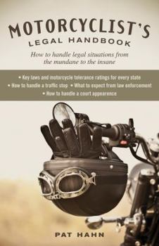 Paperback Motorcyclist's Legal Handbook: How to Handle Legal Situations from the Mundane to the Insane Book