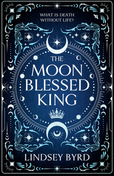 Paperback The Moon Blessed King: Book Two of a Tale of Two Crowns Duology Book