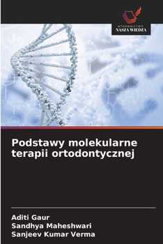 Paperback Podstawy molekularne terapii ortodontycznej [Polish] Book