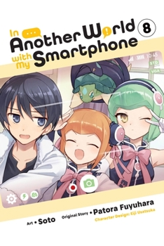 In Another World with My Smartphone, Vol. 8 (manga) (In Another World with My Smartphone - Book #8 of the In Another World With My Smartphone Light Novel