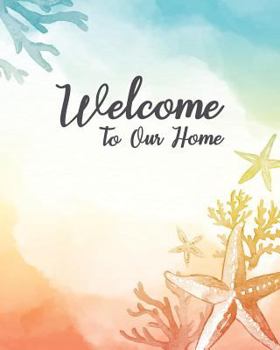 Paperback Welcome To Our Home: Visitor Guest Book for Vacation Home Rental Guests Book