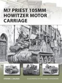 M7 Priest 105mm Howitzer Motor Carriage - Book #201 of the Osprey New Vanguard