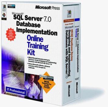 Paperback Microsoft SQL Server 7.0 Database Implementation Online Training Kit: McSe Training for Exam 70-029 (It-Online Training Kit) Book