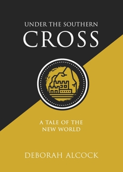 Paperback Under the Southern Cross: A Tale of the New World Book