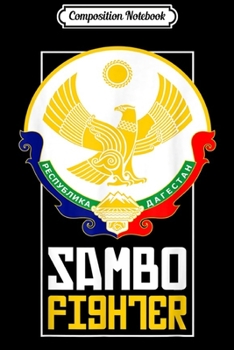 Paperback Composition Notebook: Dagestan Sambo Fighter. Proud Dagestan Eagle Journal/Notebook Blank Lined Ruled 6x9 100 Pages Book