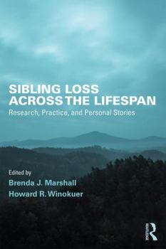 Paperback Sibling Loss Across the Lifespan: Research, Practice, and Personal Stories Book
