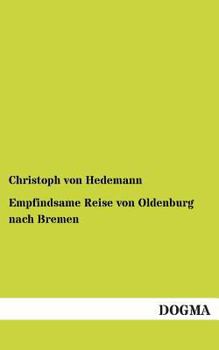 Paperback Empfindsame Reise von Oldenburg nach Bremen [German] Book